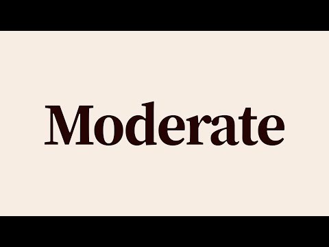 Moderate Meaning and Definition