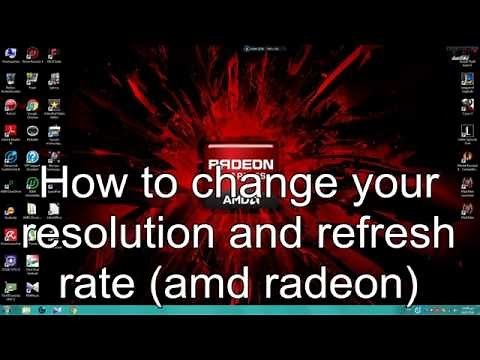 How to change resolution and refresh rate (amd radeon)