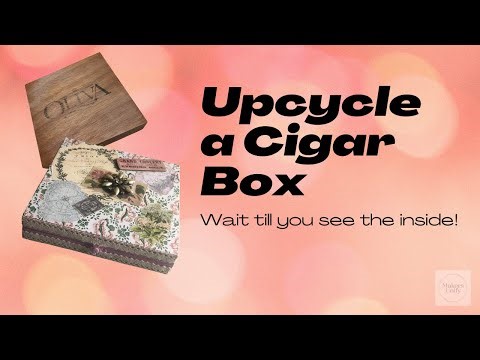 How to Upcycle a Cigar Box into a Shabby Chic Jewelry Box!