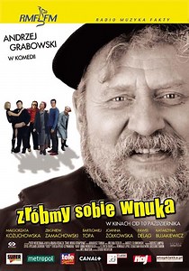 Zróbmy sobie wnuka (2003) | Tvůrci | ČSFD.cz