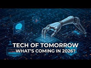 Upcoming Technologies That Will Change the World by 2026 🤖
