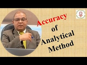 25- How to check the accuracy of any Analytical Method