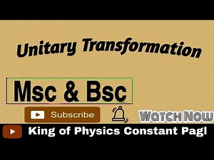 Unitary Transformation