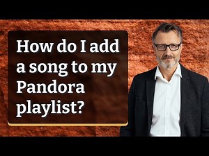 How do I add a song to my Pandora playlist?