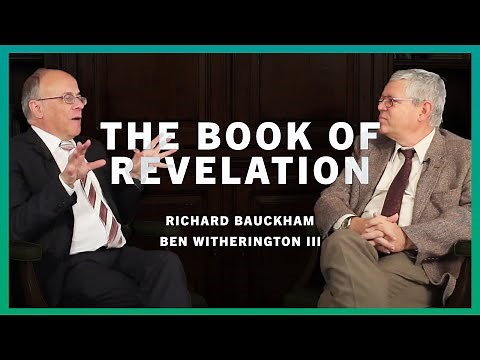 The Book of Revelation with Richard Bauckham and Ben Witherington