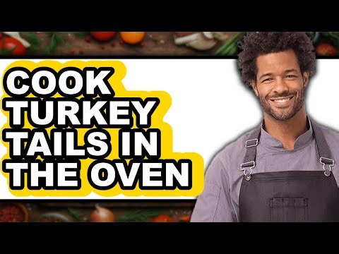 How To Cook Turkey Tails In The Oven - Easy Guide