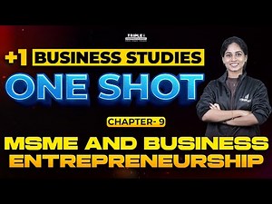 Plus One Business Studies | MSME & Business Entrepreneurship | Anasya | One Shot Revision | Triple i