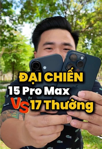 So sánh iPhone 15 Pro Max 🆚 iPhone 17 Thường #iPhone #mrhoangde #demobile #ifan