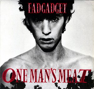 Fad Gadget - One Man's Meat
