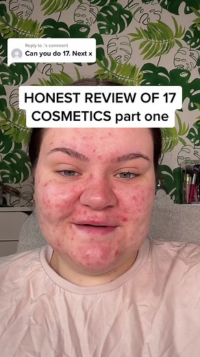 HONEST REVIEW OF 17 COSMETICS part one