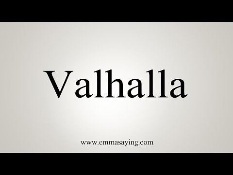How To Say Valhalla