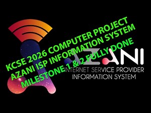 AZANI INTERNET SERVICE PROVIDER INFORMATION SYSTEM - KCSE 2026 COMPUTER STUDIES PROJECT (451/3).