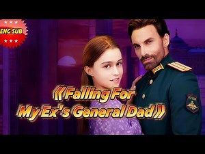 🔥《Falling For My Ex's General Dad》New drama full version!！OMG!This show is Bing-#movie #drama #love