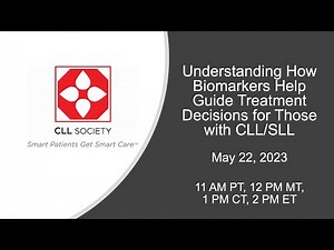 Understanding How Biomarkers Help Guide Treatment Decisions for Those with CLL / SLL