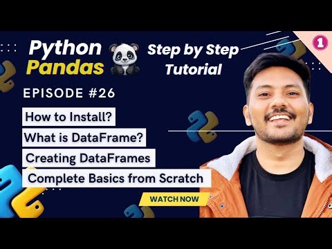 #26 || Complete Pandas from Scratch - Part 1 || Python for DataScience #Pandas