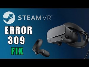 Steam Community :: Video :: How to Fix SteamVR Error 309 - 2025 Update!