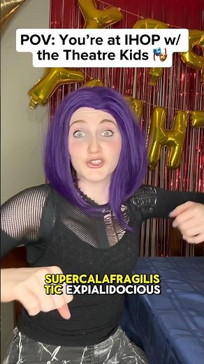 POV: You’re at IHOP w/ the Theatre Kids 🎭