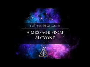 The Pleiades: A Message from Alcyone