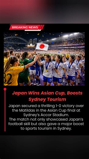 "Japan’s Stunning Asian Cup Win Sparks Sports Tourism Surge in Sydney" #breakingnews