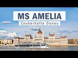 MS Amelia - Zauberhafte Donau