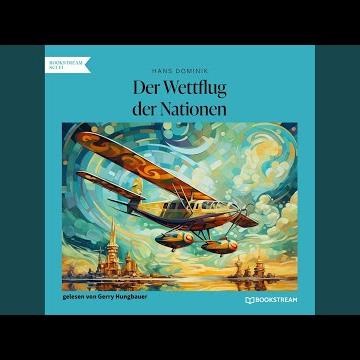 Kapitel 102 - Der Wettflug der Nationen