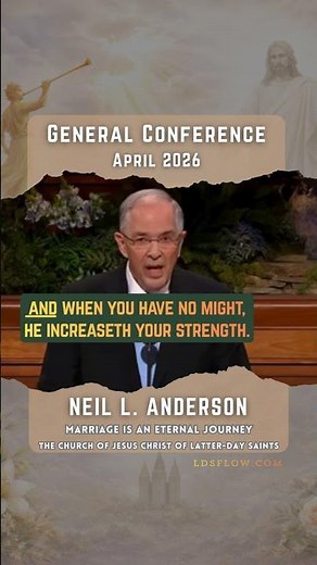 Marriage is an eternal journey. Neil L. Anderson. General Conference April 2026. #Lds