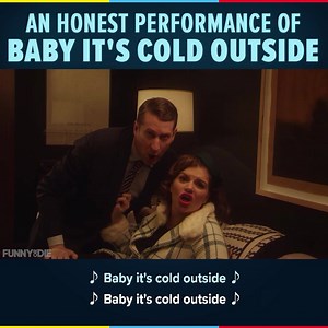'Tis the season to take a closer look at questionable Christmas song lyrics. And of all the classic holiday tunes, the "Baby It's Cold Outside" duet is definitely the creepiest. | Funny Or Die