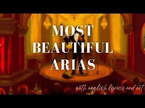 Most Beautiful Arias - Part 1 (English translation and art)
