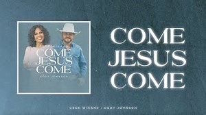 CeCe Winans - Come Jesus Come (feat. Cody Johnson) [Official Lyric Visualizer] Chords - ChordU