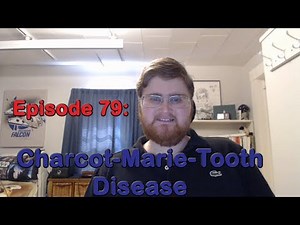 Episode 79: Charcot-Marie-Tooth Disease