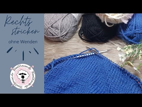 Glatt Rechts Stricken ohne Wenden / Leicht und Super Praktisch