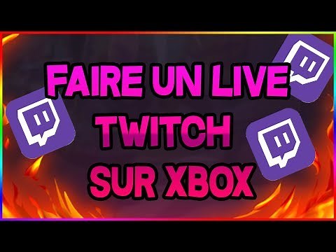 Faire un LIVE sur TWITCH avec une XBOX ONE gratuitement 2.0