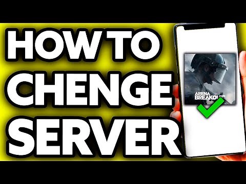 How To Change Server in Arena Breakout??