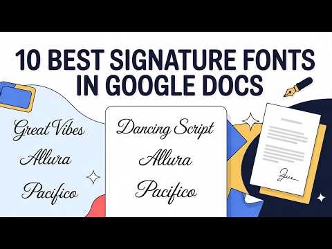 10 Best Signature Fonts for Google Docs