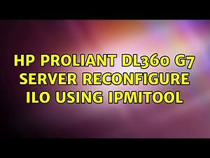 HP ProLiant DL360 G7 Server reconfigure iLO using ipmitool