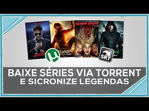 Como Baixar Séries em HD via Torrent e Baixar Legendas (Para Sincronizar)