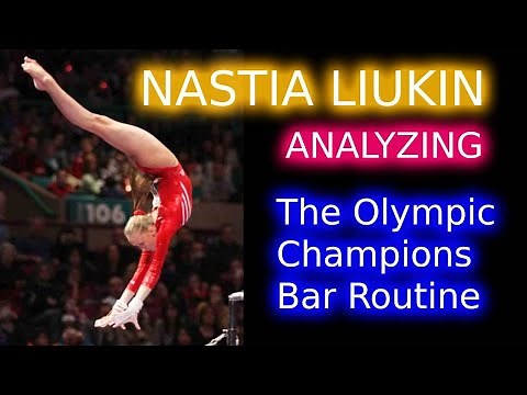 Olympic Champion Nastia Liukin: In depth and skill by skill analyses of her incredible Bar routine