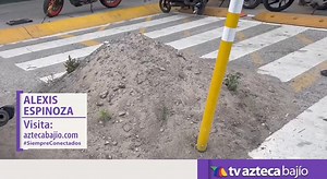 Nos encontramos en la colonia los paraísos y es que Sapal dejó una montaña de tierra y ya no ha vuelto por ella. Lleva más de 6 meses. | TV Azteca Bajio | Facebook