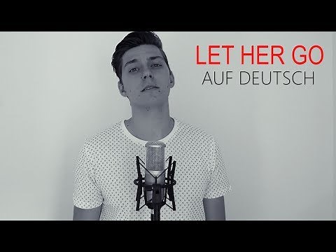 PASSENGER - LET HER GO auf DEUTSCH (GERMAN VERSION) by Voyce
