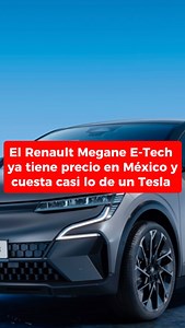 El Renault Megane E-TECH ya tiene precio en México: ahora es eléctrico, pero cuesta casi lo que un Tesla. . . . . . . #coches #autos #cars #info #vehicle #mexico #parati | Motorpasión México