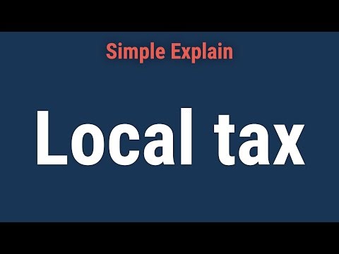 Local Tax: What It Is and Types Communities Levy