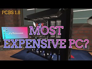 This Is The MOST EXPENSIVE PC You Can Build (PCBS Update 1.8) - PC Building Simulator