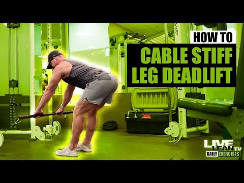How To: Cable Stiff Leg Deadlift With Dual Hook Straight Bar