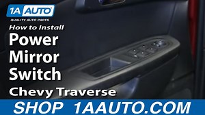 How To Replace Power Mirror Switch 2009-14 Chevy Traverse