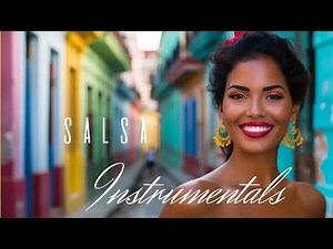Salsa Instrumental Compilation | Relax with Latin Music Rhythms