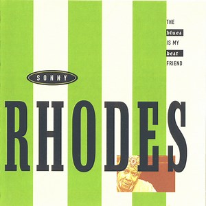 Sonny Rhodes - The Blues Is My Best Friend