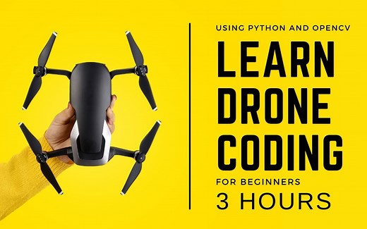 3小时入门Python无人机编程课程 包含4个项目：监控无人机，人脸跟踪飞行和无人机寻线等（2021最新教程)