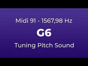 G6 Tuning Pitch | 1567,98 Hz | Midi Key 91