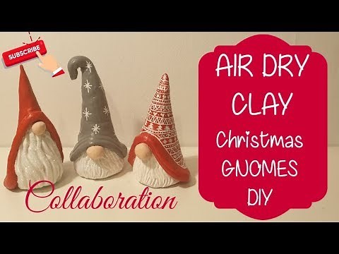 Air Drying Clay CHRISTMAS gnomes DIY COLLABORATION