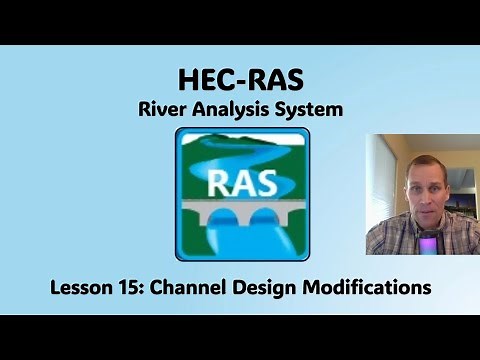 HEC RAS Lesson 15 - Channel Design Modifications